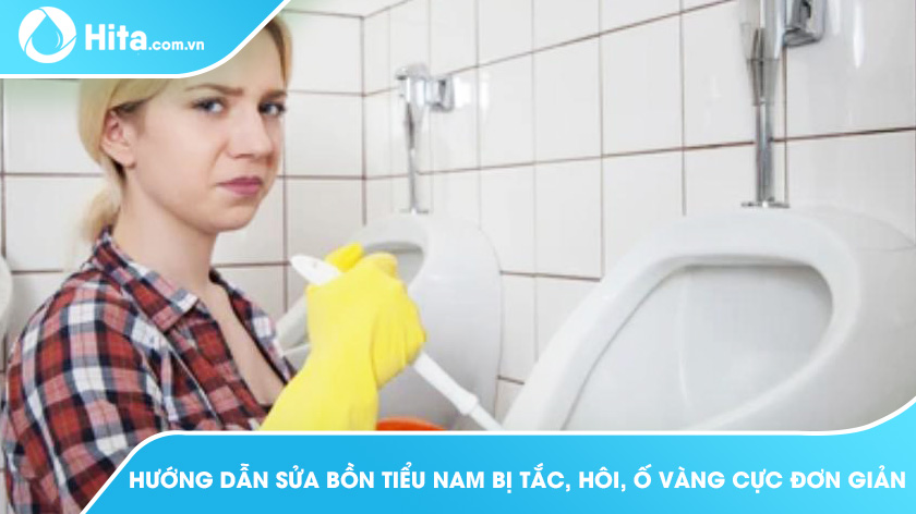 Hướng dẫn sửa bồn tiểu nam bị tắc, hôi, ố vàng cực đơn giản